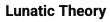 lunatic theory
